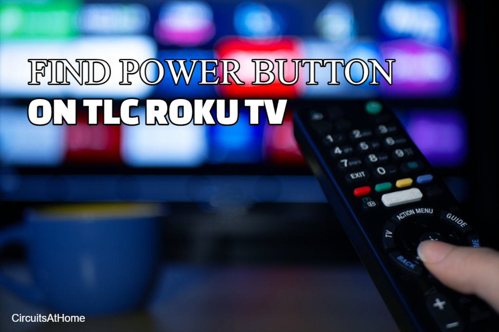 Find Power Button On TCL Roku TV