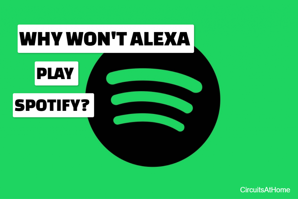 Why Won't Alexa Play Spotify?