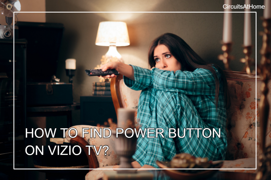 How To Find Power Button On Vizio TV?