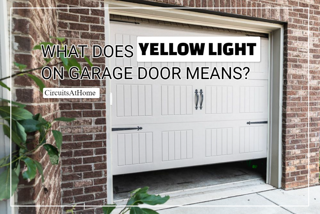 What Does Yellow Light On Garage Door Means?