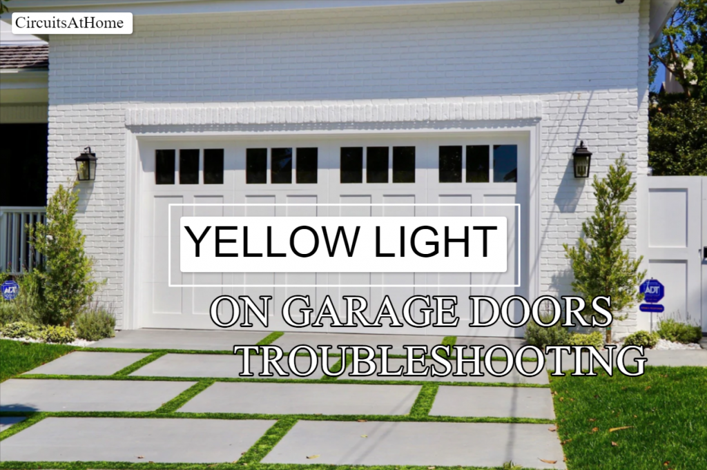 Yellow Light On Garage Doors Troubleshooting