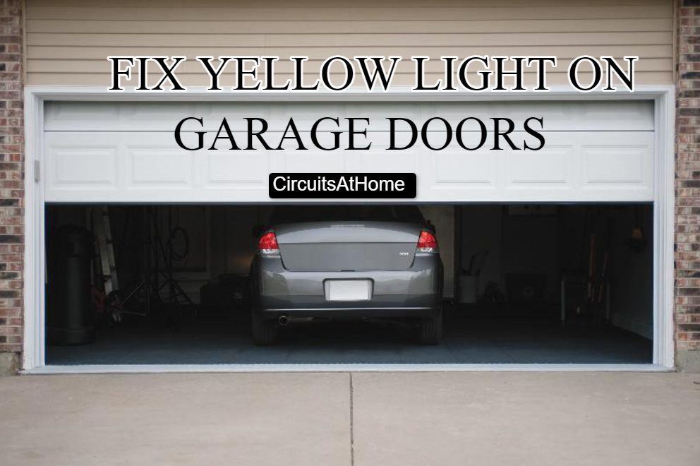 Fix Yellow Light On Garage Doors