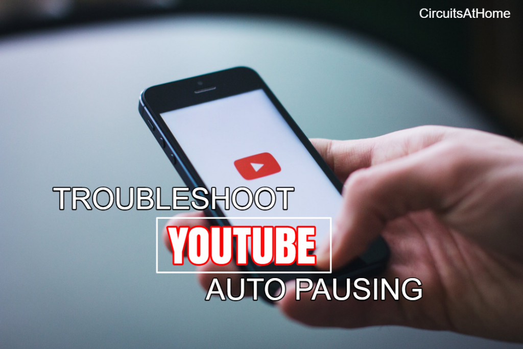 Troubleshoot Youtube Auto Pausing