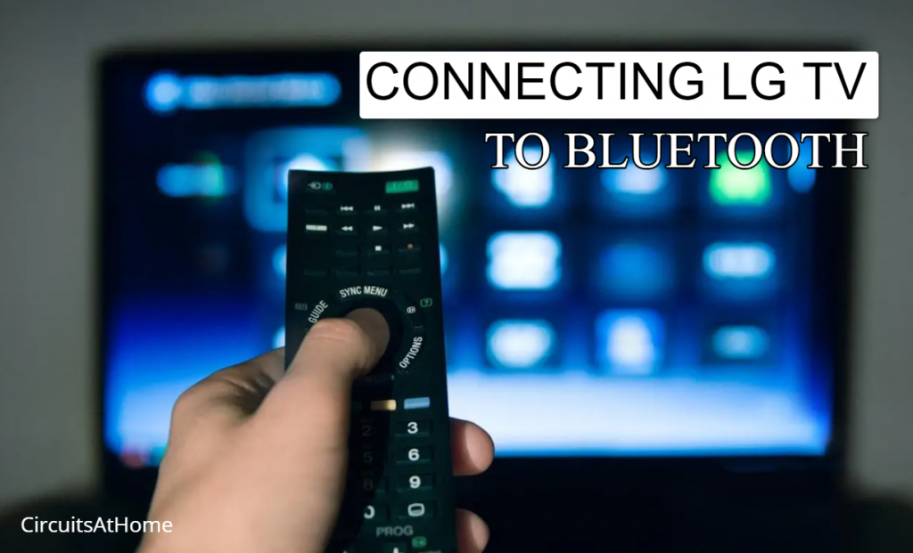 Connecting LG TV To Bluetooth
