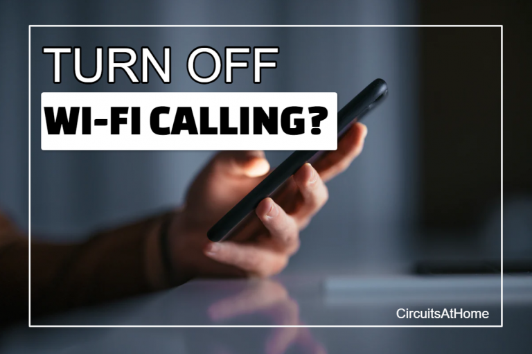 How To Turn Off WiFi Calling? (Easy Steps Guide!)
