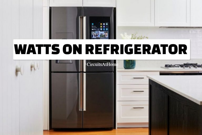 How Many Watts Does A Refrigerator Use? [Everything You Should Know]