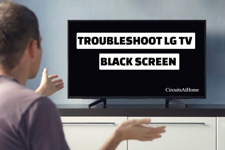 Why LG TV Turns On But The Screen Is Black? (5 Easy Steps To Try)
