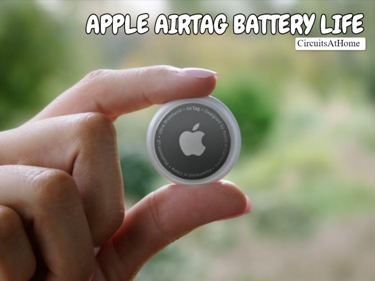 How Long Do Apple AirTag Batteries Life Last? (Easy And Complete Guide)