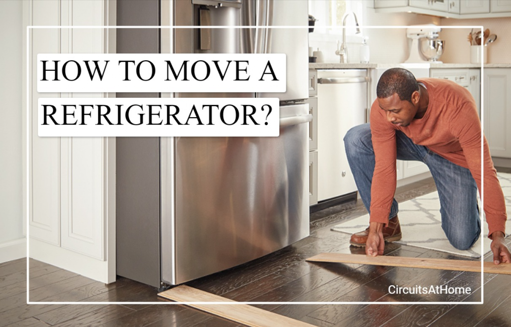 How To Move A Refrigerator?