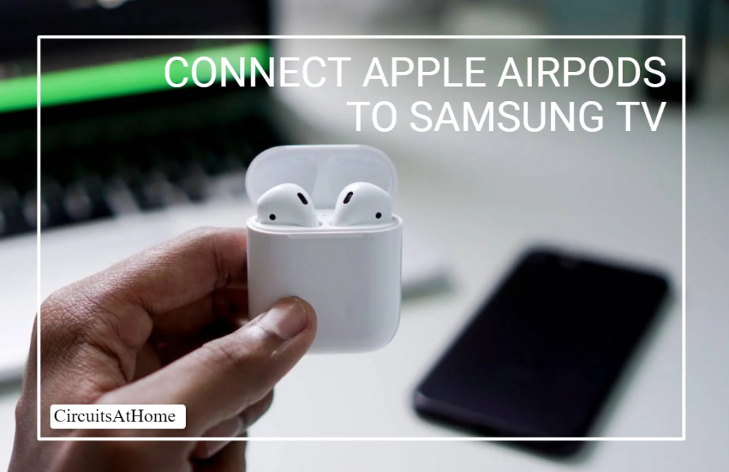 Connect Apple Airpods To Samsung TV