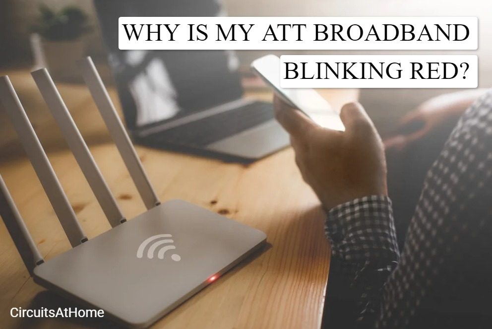Why Is My ATT Broadband Blinking Red?