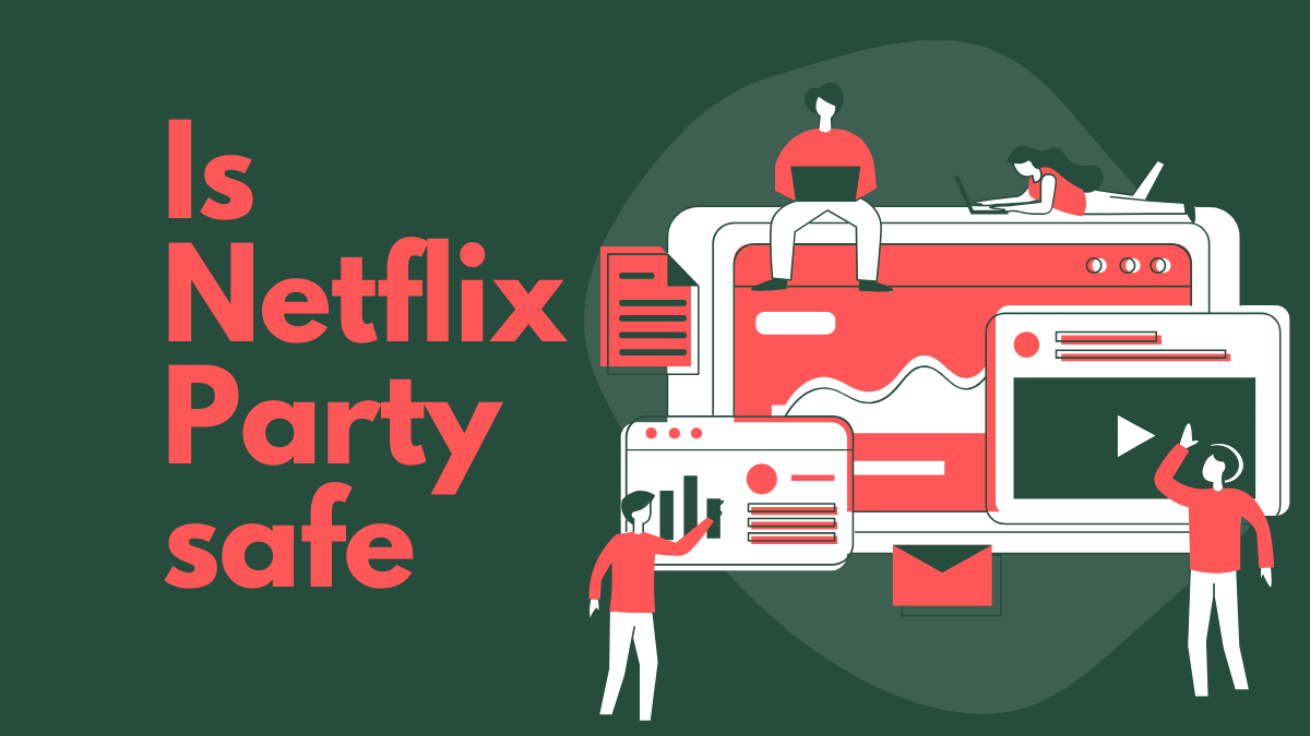 Is Netflix Party safe? 