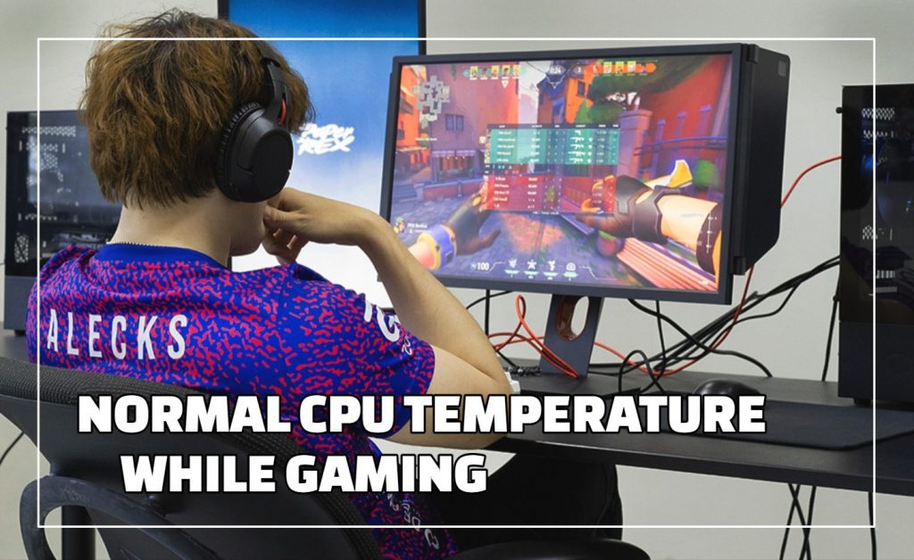 Normal CPU Temperature While Gaming